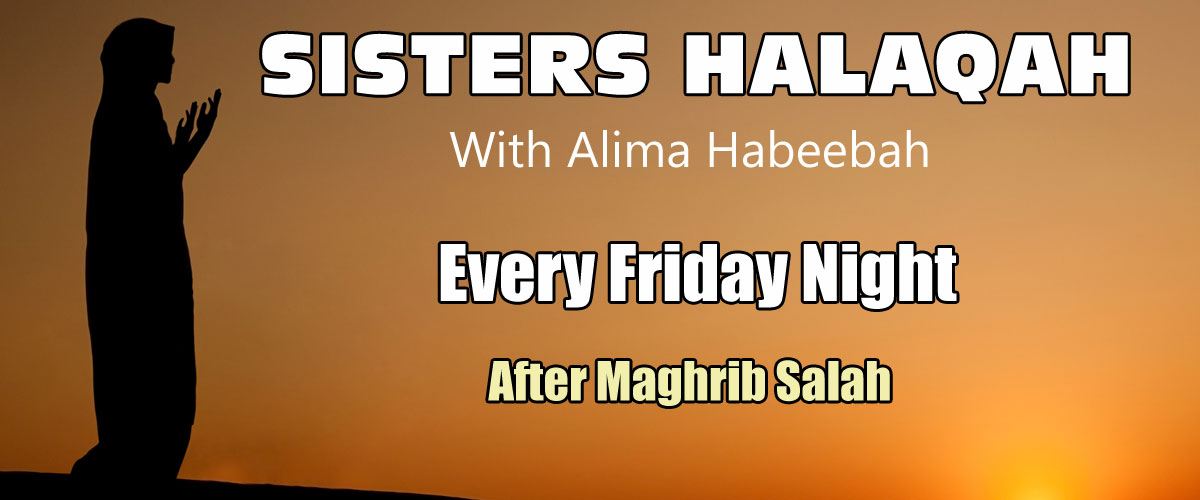 Sisters halaqah every friday after maghrib